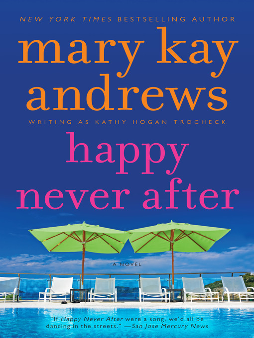Mary Kay Andrews创作的Happy Never After作品的详细信息 - 可供借阅